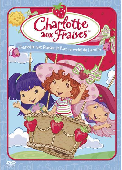 Charlotte aux Fraises : Charlotte aux Fraises et l'arc-en-ciel de l'amitié - DVD