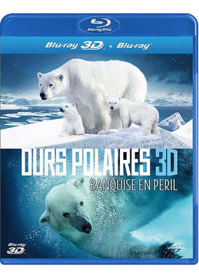 Ours polaires 3D - Banquise en péril (Blu-ray 3D) - Blu-ray 3D