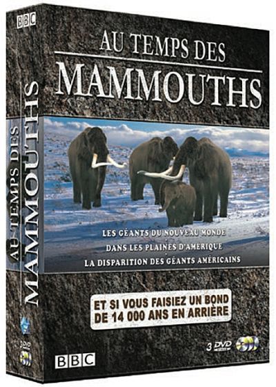 Au temps des mammouths : Les géants du nouveau monde + Dans les plaines d'Amérique + La disparition des géants américains - DVD