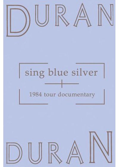 Duran Duran - Sing Blue Silver - 1984 tour documentary - DVD