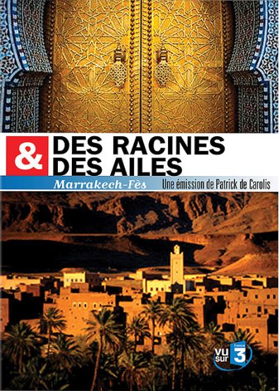 Des racines & des ailes - Maroc - DVD