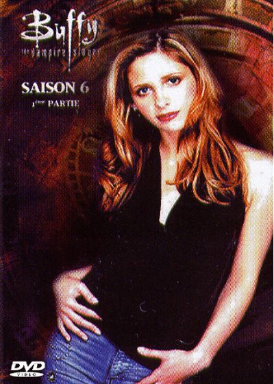 Buffy contre les vampires - Saison 6 - 1ère partie - DVD