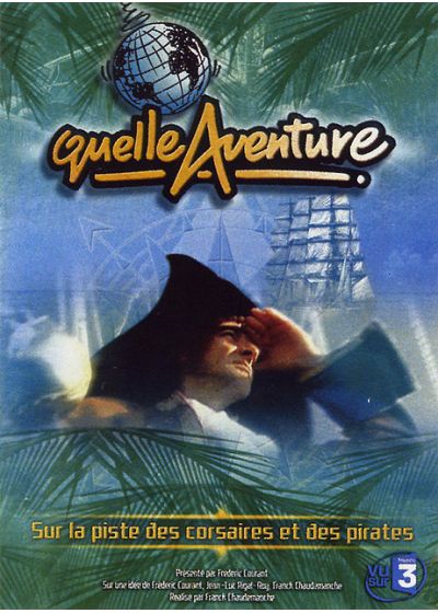 Quelle aventure ! - Saison 1 - 3 - Sur la piste des pirates et des corsaires - DVD