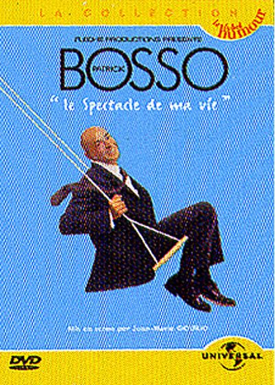 Bosso, Patrick - Le spectacle de ma vie - DVD