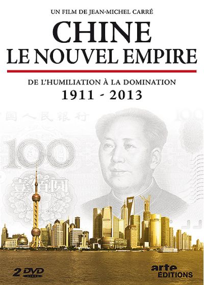 Chine, le nouvel empire - De l'humiliation à la domination 1911 - 2013 - DVD