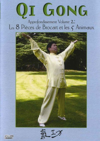 Qi Gong - Approfondissement : les 8 pièces de Brocart et les 5 Animaux - DVD