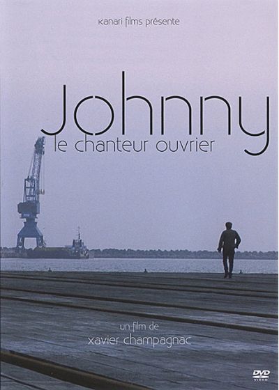 Johnny, le chanteur ouvrier - DVD