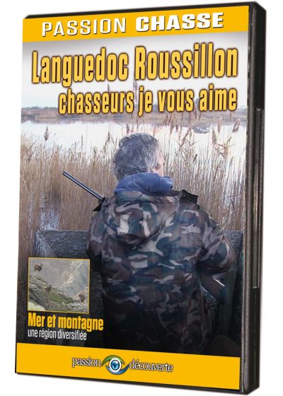 Passion chasse - Languedoc Roussillon, chasseurs je vous aime - DVD