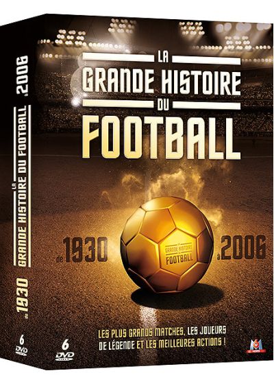 La Grande histoire du football de 1930 à 2006 - DVD
