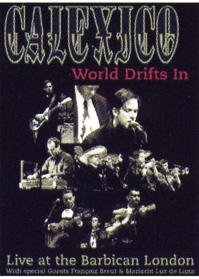 Calexico - World Drifts In - Live at the Barbican - DVD