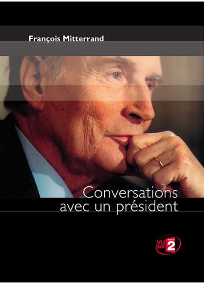 François Mitterrand - Conversations avec un Président - DVD