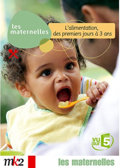 Les Maternelles - 6 - L'alimentation, des premiers jours à 3 ans - DVD