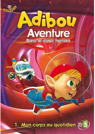 Adibou - Aventure dans le corps humain - 1. Mon corps au quotidien - DVD