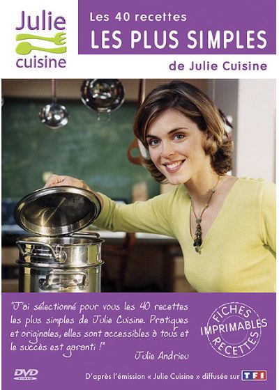 Les 40 recettes les plus simples de Julie Cuisine - Vol. 1 - DVD