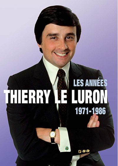 Thierry Le Luron : 1971-1986 : Les années Thierry Le Luron - DVD