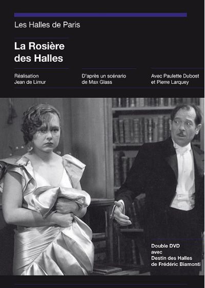 Les Halles de Paris : La Rosière des Halles + Destin des Halles - DVD