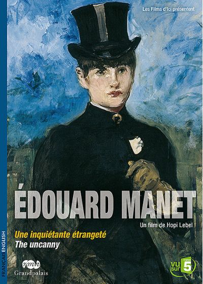 Édouard Manet, une inquiétante étrangeté - DVD