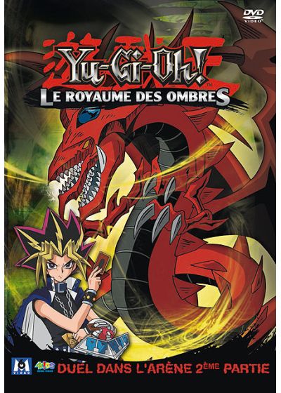 Yu-Gi-Oh! - Saison 3 - Le royaume des ombres - Volume 4 - Duel dans l'arène 2ème partie - DVD