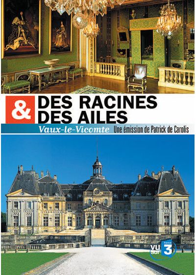 Des racines & des ailes - Vaux-le-Vicomte - DVD
