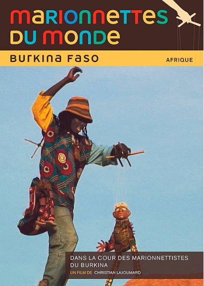 Marionnettes du monde : Burkina Faso, dans la cour des marionnettistes du Burkina - DVD