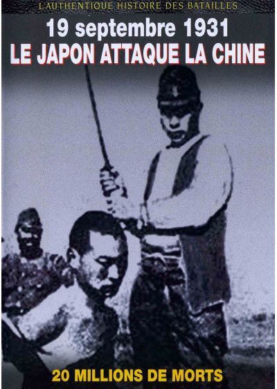 19 septembre 1931 : le japon attaque la Chine - DVD