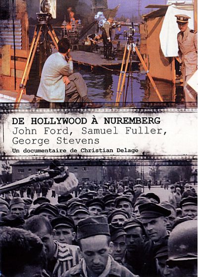 De Hollywood à Nuremberg : John Ford, Samuel Fuller, George Stevens - DVD