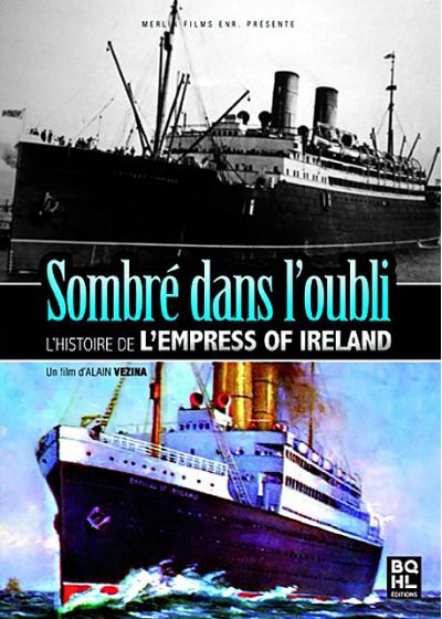 Sombré dans l'oublie - L'histoire de l'Empress of Ireland - DVD