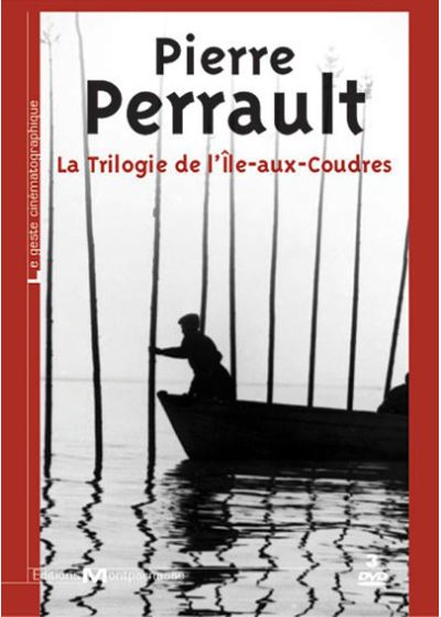 Pierre Perrault : La trilogue de l'Ile-aux-coudres - DVD