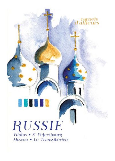 Carnets d'ailleurs - Russie : Vilnius, St Petersbourg, Moscou, le Transsibérien - DVD