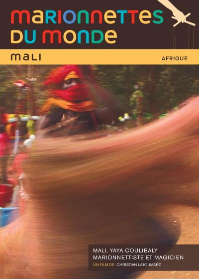 Marionnettes du monde : Mali, Yaya Coulibaly, marionnettiste et magicien - DVD