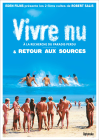 Vivre nu : À la recherche du paradis perdu + Retour aux sources - DVD