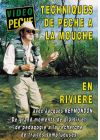 Techniques de pêche à la mouche en rivière avec Jacques Reymondon et Guilin Cazalis - DVD
