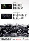 Etranges étrangers + Des étrangers dans la ville - DVD