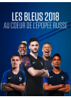 Les Bleus 2018 : Au coeur de l'épopée russe - DVD