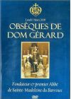 Obsèques de Dom Gérard, fondateur et premier abbé de Sainte-Madeleine du Barroux - DVD