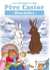 Les Histoires du Père Castor - 11/26 - Blancheline - DVD