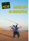 Lancer loin en surfcasting avec Pascal Charoulet - DVD