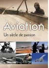 Aviation - Un siècle de passion - DVD