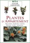 Plantes d'appartement : Bien cultiver (Euphorbia, Calathea, Maranta...) - DVD