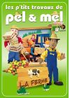 Les P'tits travaux de Pel & Mel - La ferme - DVD