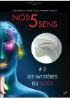 Nos 5 sens : Les mystères du goût - Vol. 3 - DVD