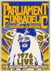 Parliament _ Funkadelic - George Clinton : 1976 Live The Mothership Connection - DVD
