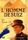 L'Homme de Suez - Vol. 1 - DVD