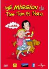 Tom-Tom et Nana - Mission Tom-Tom et Nana