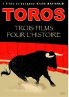 Toros - 3 films pour l'histoire - DVD