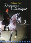 Dressage classique - Philippe Karl - Vol. 3 : L'école de danse - DVD