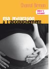 Ma préparation à l'accouchement - DVD n°2 : le travail - DVD