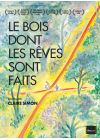 Le Bois dont les rêves sont faits - DVD