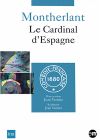 Montherlant - Le cardinal d'Espagne - DVD