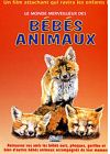 Les Bébés animaux - Le monde merveilleux des bébés animaux - DVD